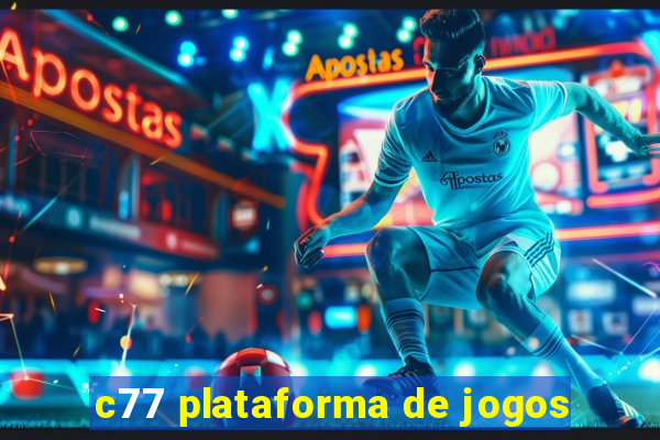 c77 plataforma de jogos